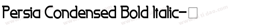 Persia Condensed Bold Italic字体转换